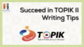 succeed in topik2 writing tips